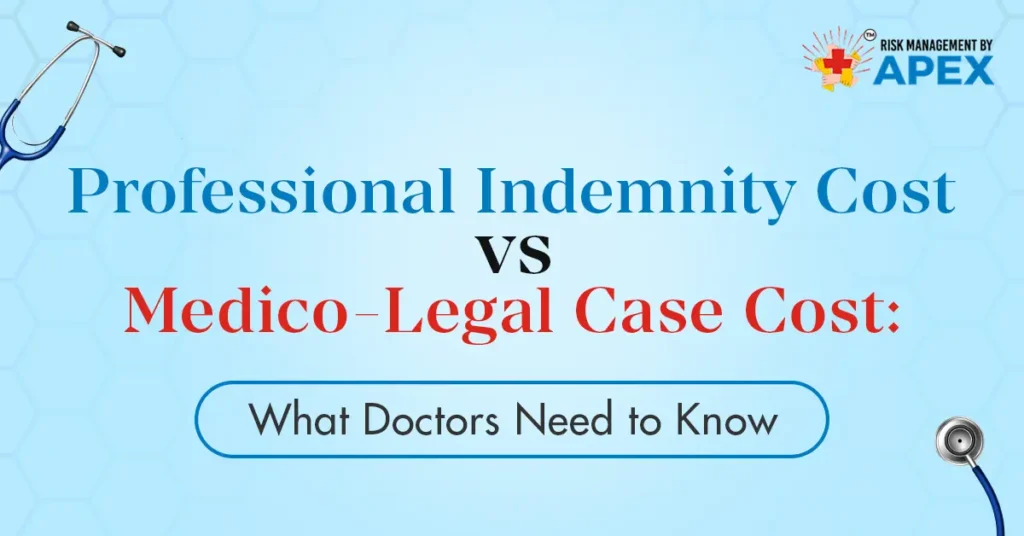 Professional Indemnity Cost vs Medico-Legal Case Cost: What Doctors Need to Know by Risk Management by Apex