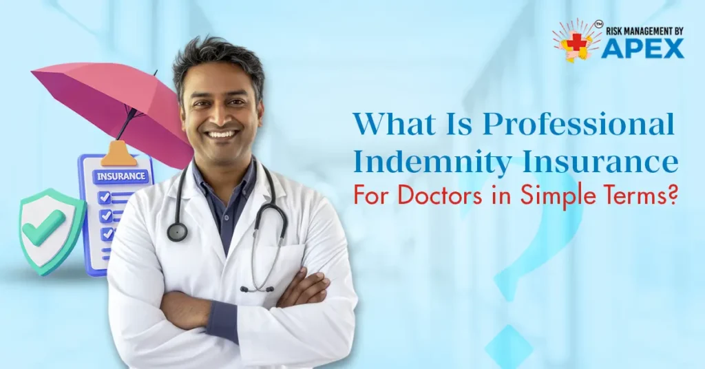 What Is Professional Indemnity Insurance for Doctors in Simple Terms? by Risk Management by Apex