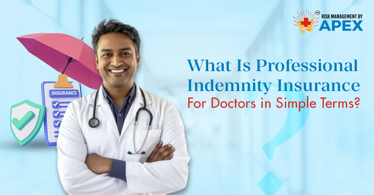 What Is Professional Indemnity Insurance for Doctors in Simple Terms? by Risk Management by Apex