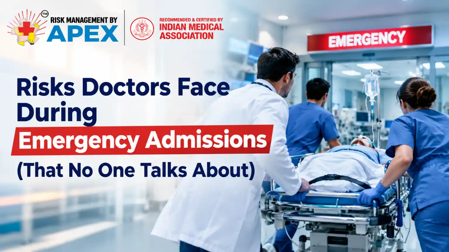Risks Doctors Face During Emergency Admissions